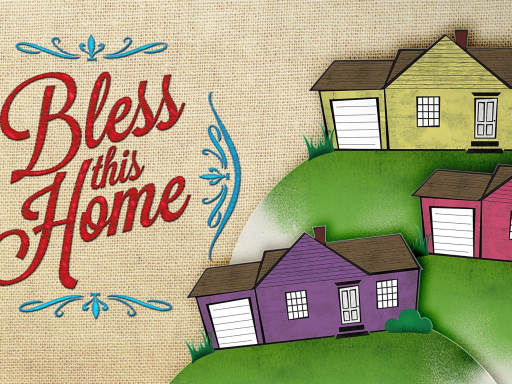Bless This Home   Banner Resized 1024x768 